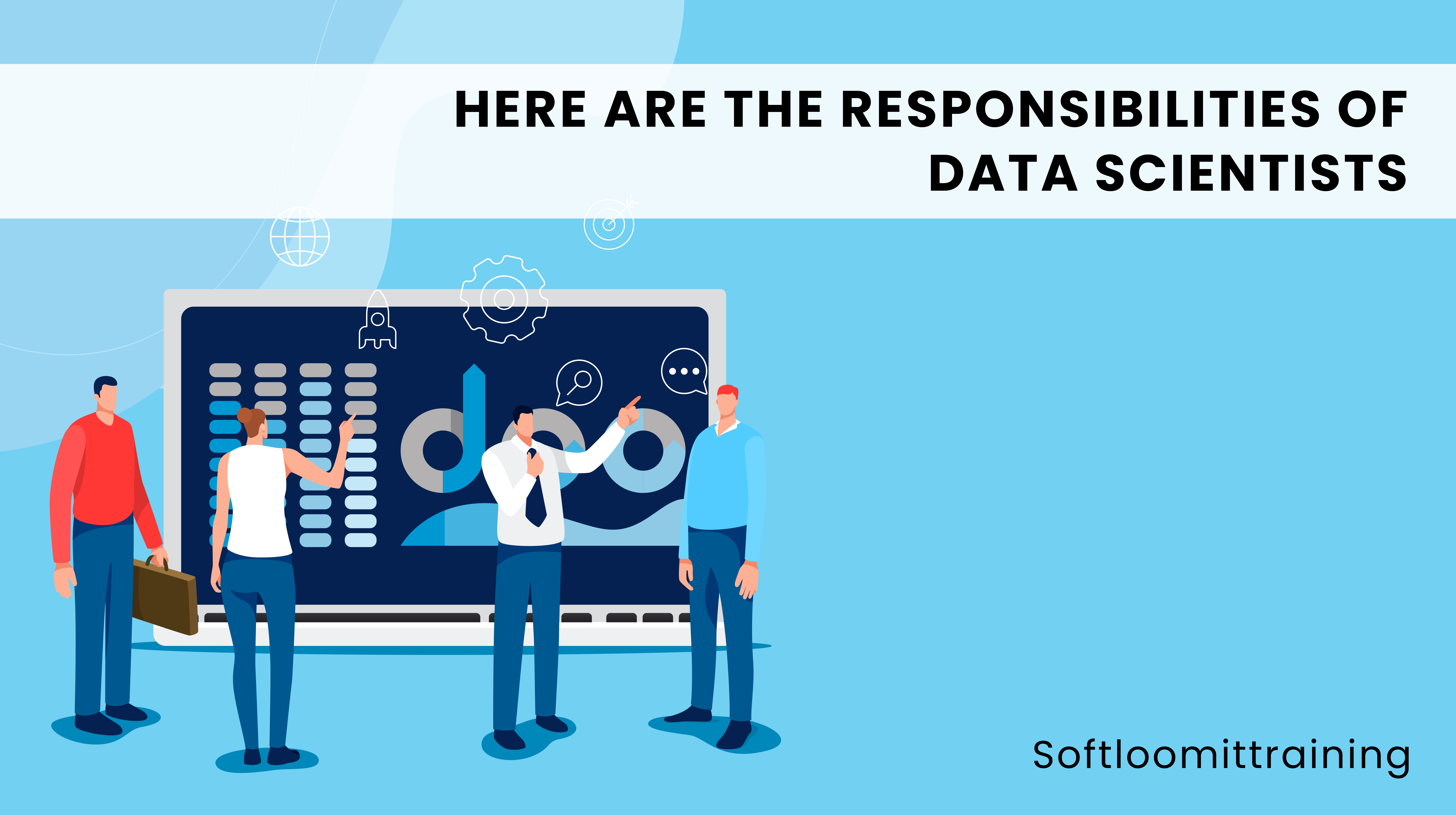 Responsibility of Data Scientist 