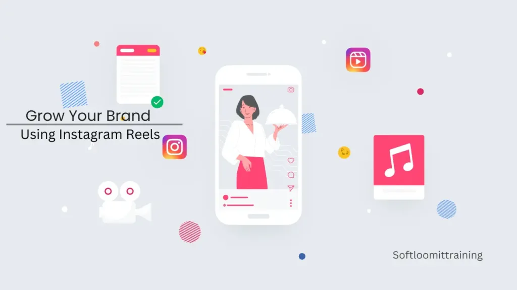 Grow Your Brand Using Instagram Reels