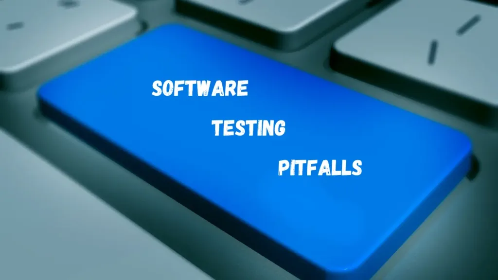 software testing pitfalls
